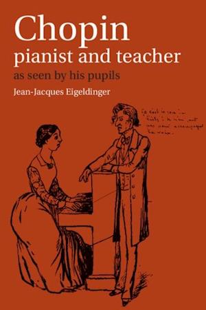 Chopin: Pianist and Teacher