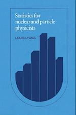 Statistics for Nuclear and Particle Physicists
