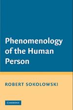 Phenomenology of the Human Person