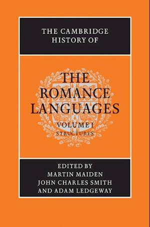 Cambridge History of the Romance Languages: Volume 1, Structures