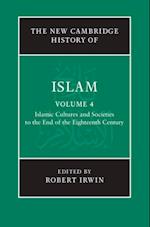 New Cambridge History of Islam: Volume 4, Islamic Cultures and Societies to the End of the Eighteenth Century