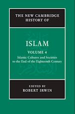 New Cambridge History of Islam: Volume 4, Islamic Cultures and Societies to the End of the Eighteenth Century