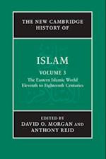 New Cambridge History of Islam: Volume 3, The Eastern Islamic World, Eleventh to Eighteenth Centuries