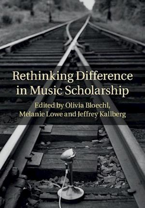 Rethinking Difference in Music Scholarship