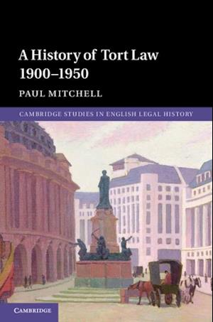 History of Tort Law 1900-1950