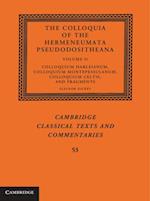 Colloquia of the Hermeneumata Pseudodositheana: Volume 2, Colloquium Harleianum, Colloquium Montepessulanum, Colloquium Celtis, and Fragments