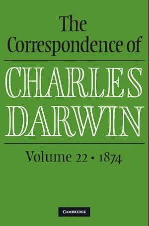 Correspondence of Charles Darwin: Volume 22, 1874