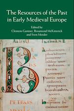 Resources of the Past in Early Medieval Europe