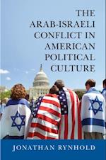 Arab-Israeli Conflict in American Political Culture