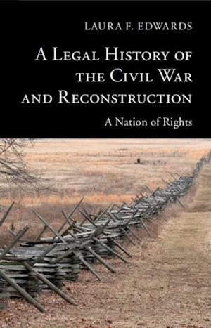 Legal History of the Civil War and Reconstruction