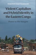 Violent Capitalism and Hybrid Identity in the Eastern Congo