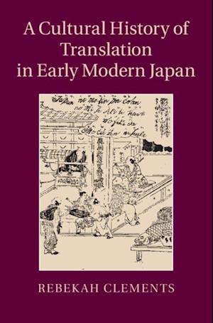 Cultural History of Translation in Early Modern Japan