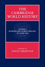 Cambridge World History: Volume 1, Introducing World History, to 10,000 BCE