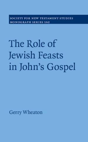 Role of Jewish Feasts in John's Gospel