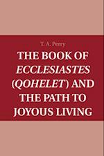 Book of Ecclesiastes (Qohelet) and the Path to Joyous Living