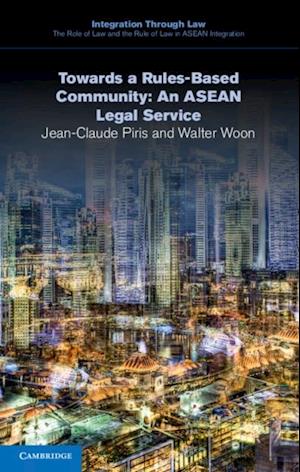 Towards a Rules-Based Community: An ASEAN Legal Service