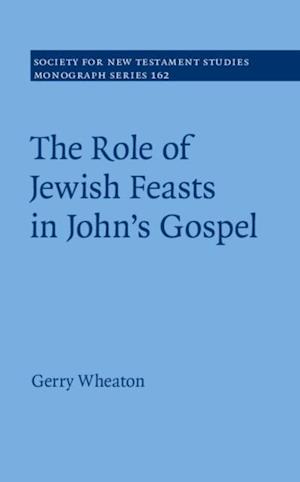 Role of Jewish Feasts in John's Gospel