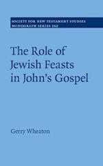 Role of Jewish Feasts in John's Gospel