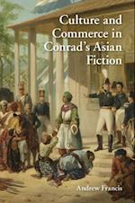 Culture and Commerce in Conrad's Asian Fiction