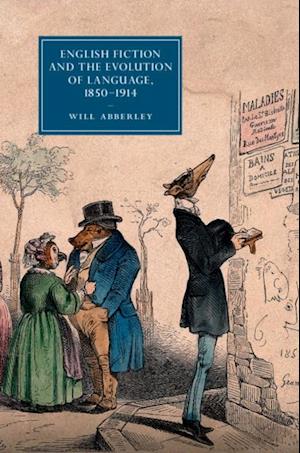 English Fiction and the Evolution of Language, 1850-1914