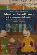 Islamic Intellectual History in the Seventeenth Century