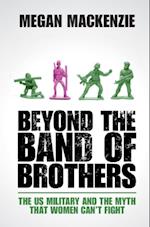 Beyond the Band of Brothers