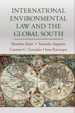 International Environmental Law and the Global South