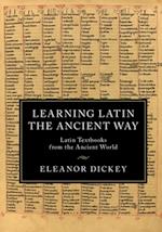 Learning Latin the Ancient Way