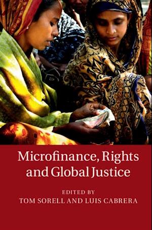 Microfinance, Rights and Global Justice