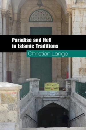 Paradise and Hell in Islamic Traditions