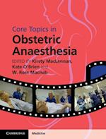 Core Topics in Obstetric Anaesthesia