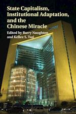 State Capitalism, Institutional Adaptation, and the Chinese Miracle
