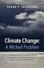 Climate Change: A Wicked Problem