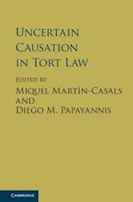 Uncertain Causation in Tort Law