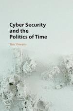 Cyber Security and the Politics of Time