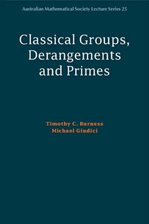 Classical Groups, Derangements and Primes
