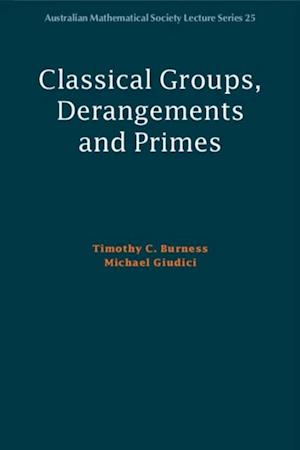 Classical Groups, Derangements and Primes