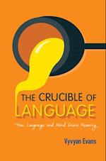Crucible of Language