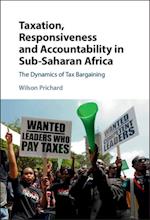 Taxation, Responsiveness and Accountability in Sub-Saharan Africa