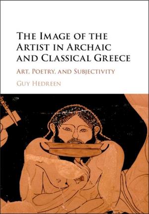 Image of the Artist in Archaic and Classical Greece