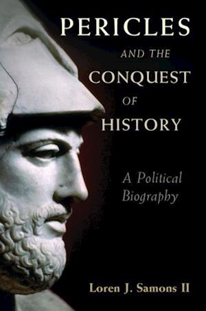 Pericles and the Conquest of History