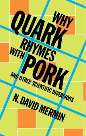 Why Quark Rhymes with Pork