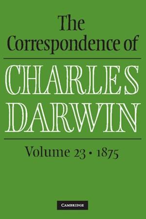 Correspondence of Charles Darwin: Volume 23, 1875