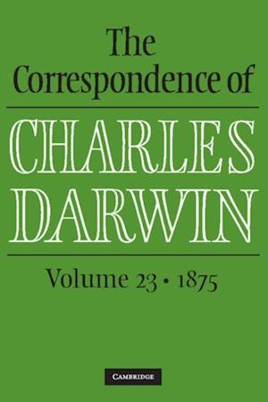 Correspondence of Charles Darwin: Volume 23, 1875