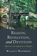 Reason, Revelation, and Devotion