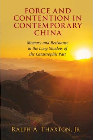 Force and Contention in Contemporary China