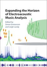 Expanding the Horizon of Electroacoustic Music Analysis