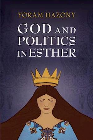 God and Politics in Esther