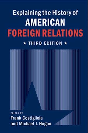 Explaining the History of American Foreign Relations