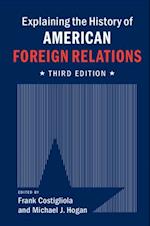 Explaining the History of American Foreign Relations